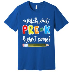 Funny Watch Out PreK Here I Come Back To School Meaningful Gift Premium T-Shirt