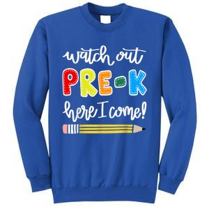 Funny Watch Out PreK Here I Come Back To School Meaningful Gift Tall Sweatshirt