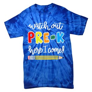 Funny Watch Out PreK Here I Come Back To School Meaningful Gift Tie-Dye T-Shirt