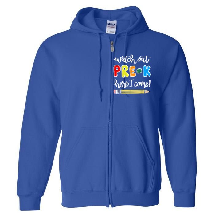 Funny Watch Out PreK Here I Come Back To School Meaningful Gift Full Zip Hoodie