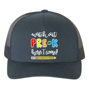 Funny Watch Out PreK Here I Come Back To School Meaningful Gift Yupoong Adult 5-Panel Trucker Hat