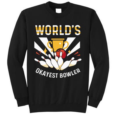 Funny WorldS Okayest Bowler Bowling Sweatshirt