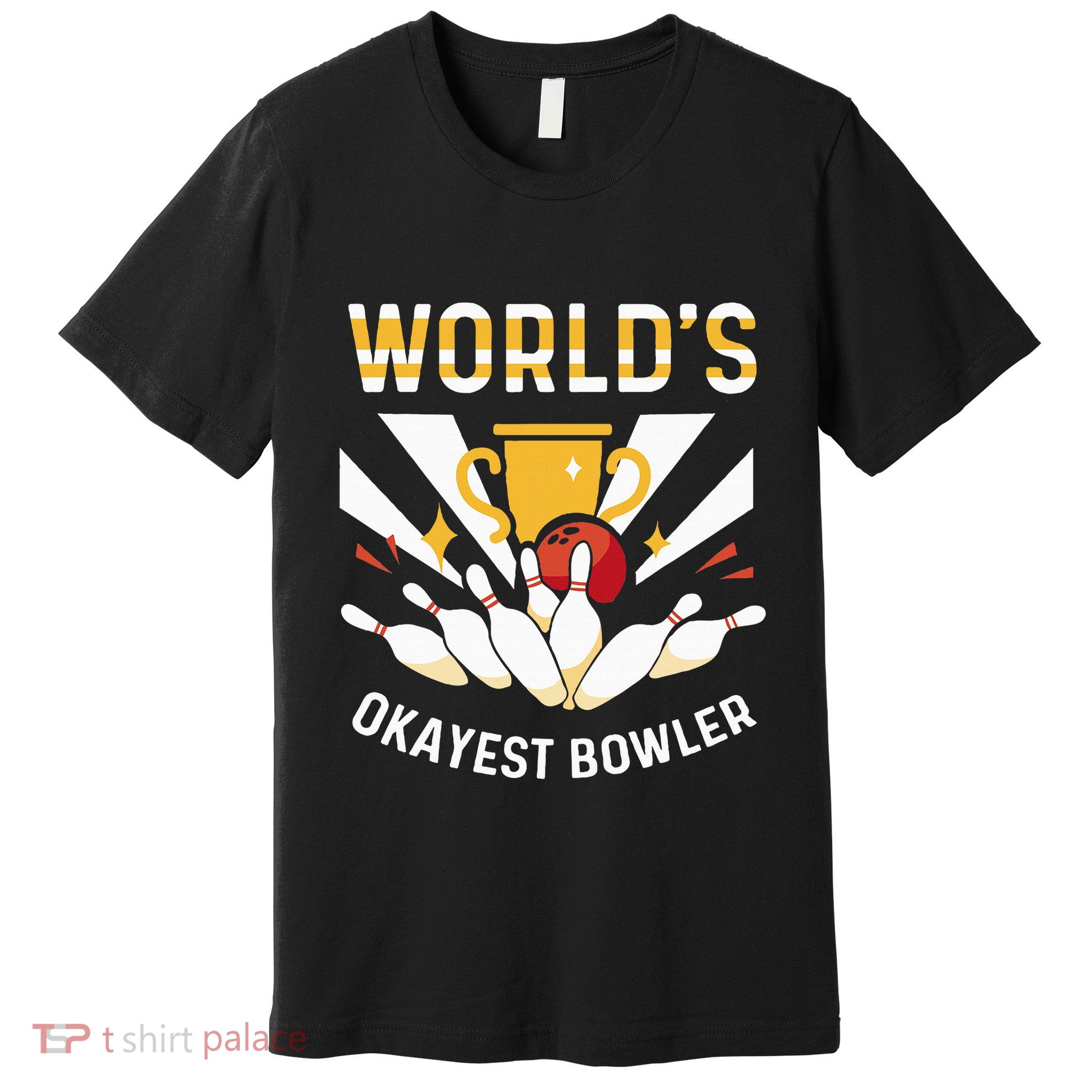 Funny WorldS Okayest Bowler Bowling Premium T-Shirt