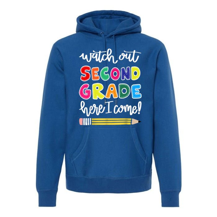 Funny Watch Out Second Grade Here I Come Back To School Gift Premium Hoodie