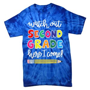 Funny Watch Out Second Grade Here I Come Back To School Gift Tie-Dye T-Shirt