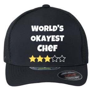 Funny Worlds Okayest Chef Cook Gift Average Star Meaningful Gift Flexfit Unipanel Trucker Cap