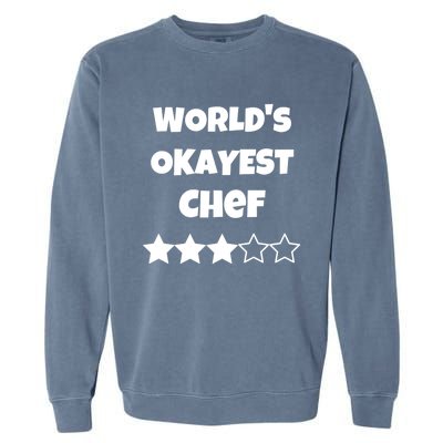 Funny Worlds Okayest Chef Cook Gift Average Star Cute Gift Garment-Dyed Sweatshirt