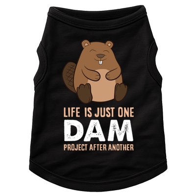 Funny Woodworking One Dam Project After Another Beaver Gift Doggie Tank