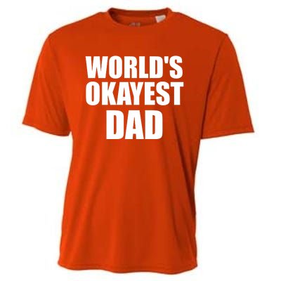 Funny Worlds Okayest Dad Meaningful Gift Great Gift For Birthdays Gift Cooling Performance Crew T-Shirt