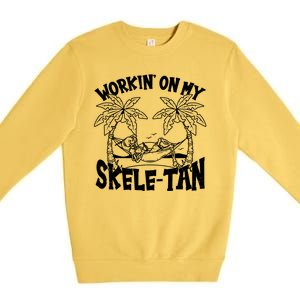 Funny Workin On My Skele Tan Vacation Skeleton Premium Crewneck Sweatshirt