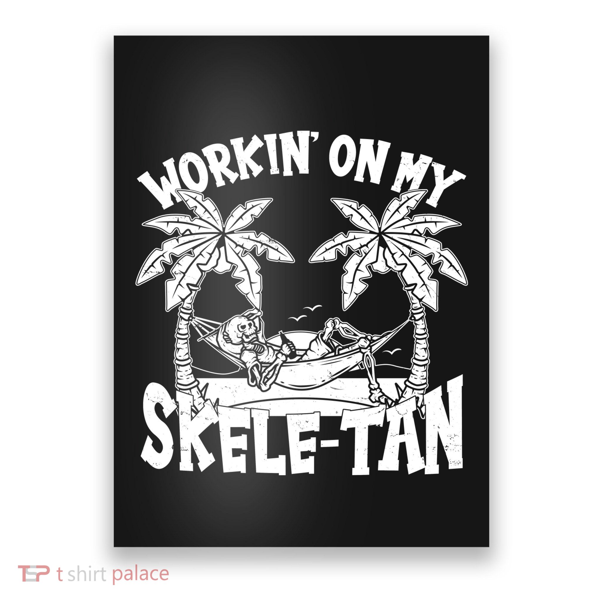Funny Workin On My Skele Tan Vacation Skeleton Poster