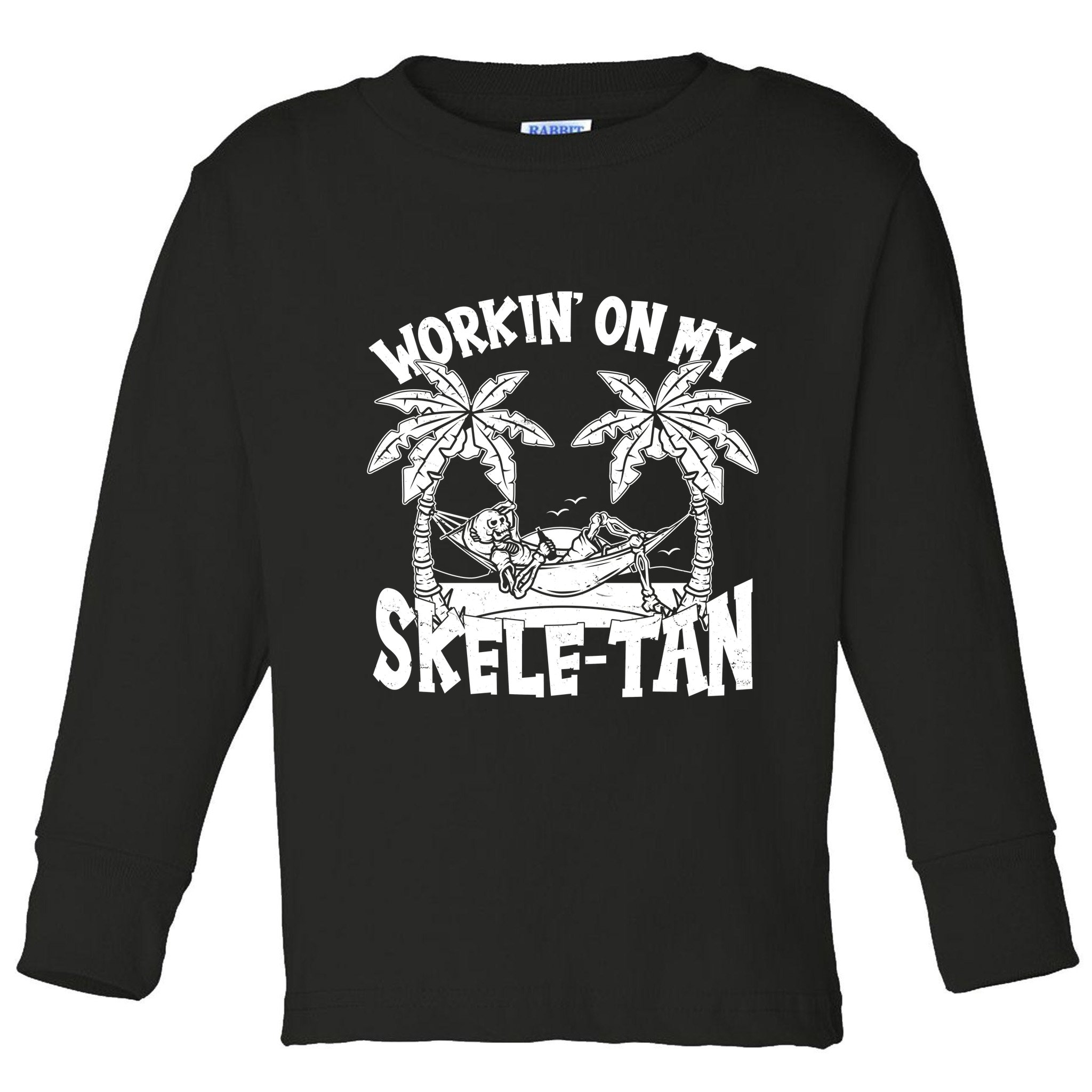 Funny Workin On My Skele Tan Vacation Skeleton Toddler Long Sleeve Shirt