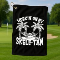 Funny Workin On My Skele Tan Vacation Skeleton Golf Towel