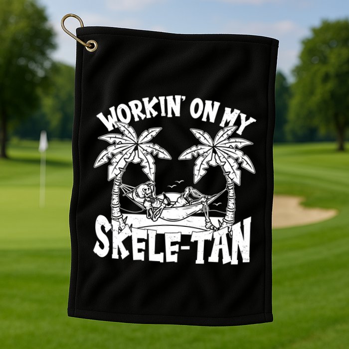 Funny Workin On My Skele Tan Vacation Skeleton Golf Towel