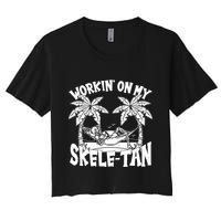 Funny Workin On My Skele Tan Vacation Skeleton Crop Top