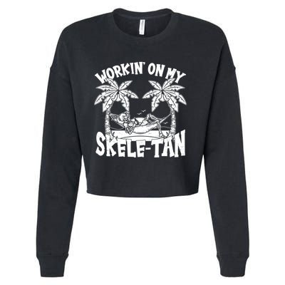 Funny Workin On My Skele Tan Vacation Skeleton Cropped Pullover Crew