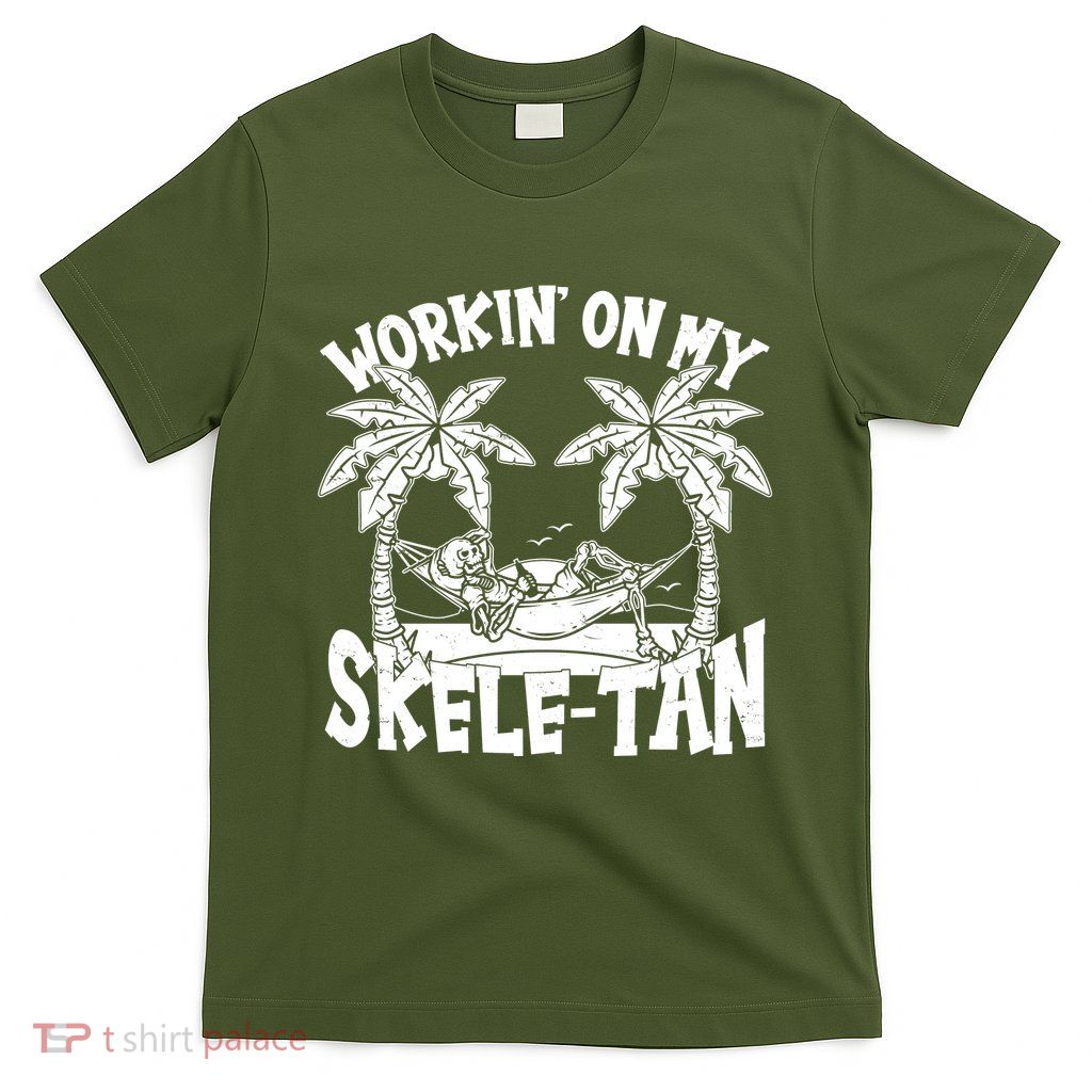 Funny Workin On My Skele Tan Vacation Skeleton T-Shirt