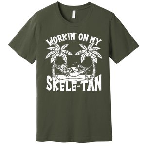 Funny Workin On My Skele Tan Vacation Skeleton Premium T-Shirt