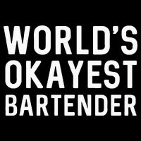 Funny Worlds Okayest Bartender Barmaid Barkeeper Men Women Drawstring Bag