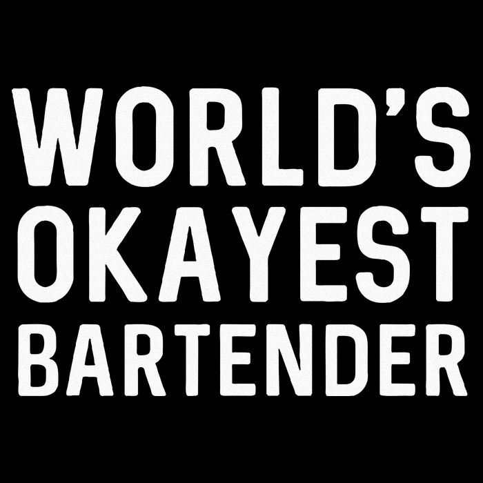 Funny Worlds Okayest Bartender Barmaid Barkeeper Men Women Drawstring Bag