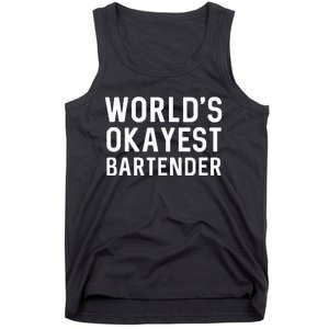 Funny Worlds Okayest Bartender Barmaid Barkeeper Men Women Tank Top