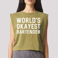 Funny Worlds Okayest Bartender Barmaid Barkeeper Men Women Garment-Dyed Women's Muscle Tee