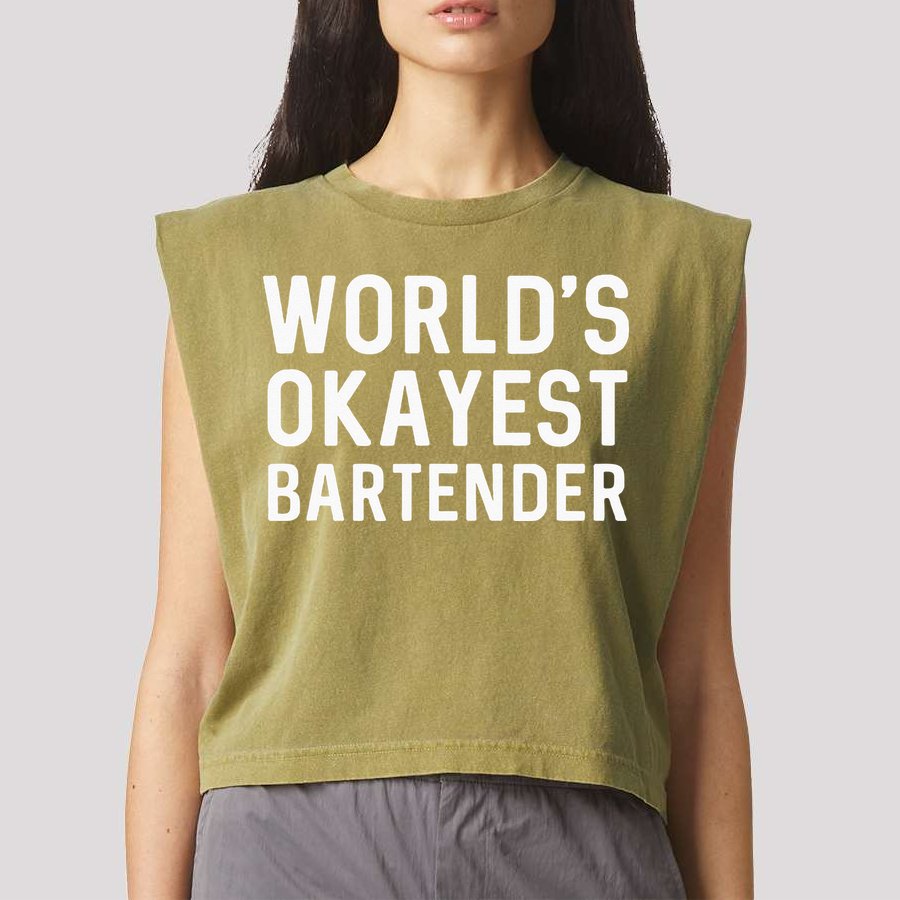 Funny Worlds Okayest Bartender Barmaid Barkeeper Men Women Garment-Dyed Women's Muscle Tee