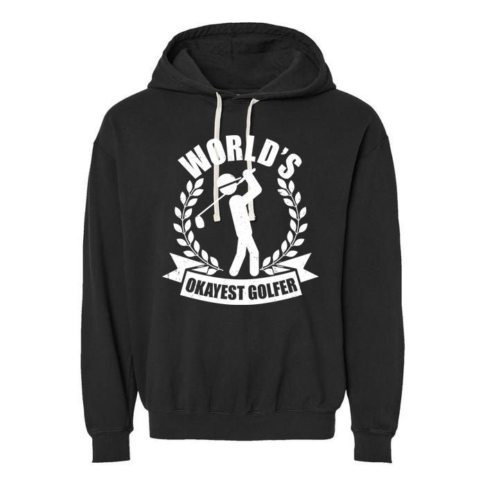 Funny Worlds Okayest Golfer Garment-Dyed Fleece Hoodie