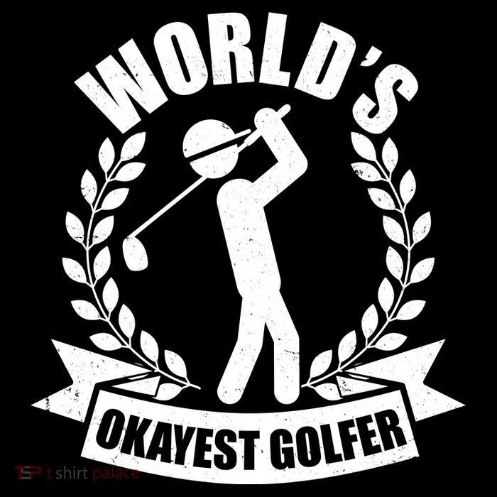 Funny Worlds Okayest Golfer Tall T-Shirt