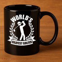 Funny Worlds Okayest Golfer 11oz C Handle Ceramic Mug
