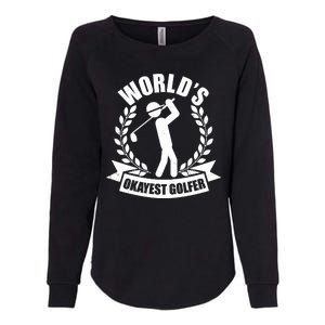 Funny Worlds Okayest Golfer Womens California Wash Sweatshirt