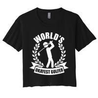 Funny Worlds Okayest Golfer Women's Crop Top Tee