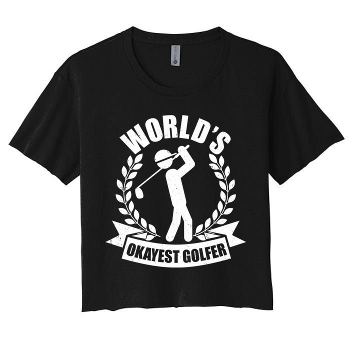 Funny Worlds Okayest Golfer Women's Crop Top Tee