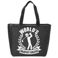 Funny Worlds Okayest Golfer Zip Tote Bag
