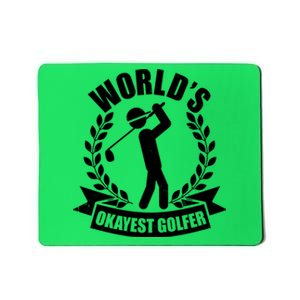 Funny Worlds Okayest Golfer Mousepad