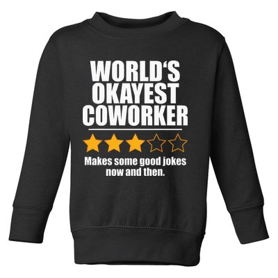 Funny Worldss Okayest Coworker Toddler Sweatshirt