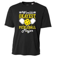 Funny Worlds Okayest Pickleball Player Gift Paddle Gift Cooling Performance Crew T-Shirt