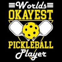 Funny Worlds Okayest Pickleball Player Gift Paddle Gift Cooling Performance Crew T-Shirt