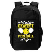 Funny Worlds Okayest Pickleball Player Gift Paddle Gift Backpack