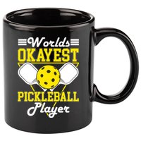 Funny Worlds Okayest Pickleball Player Gift Paddle Gift 11oz C Handle Ceramic Mug