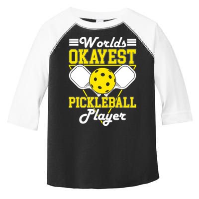 Funny Worlds Okayest Pickleball Player Gift Paddle Gift Toddler Fine Jersey T-Shirt