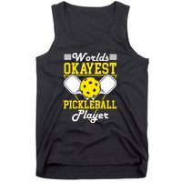 Funny Worlds Okayest Pickleball Player Gift Paddle Gift Tank Top