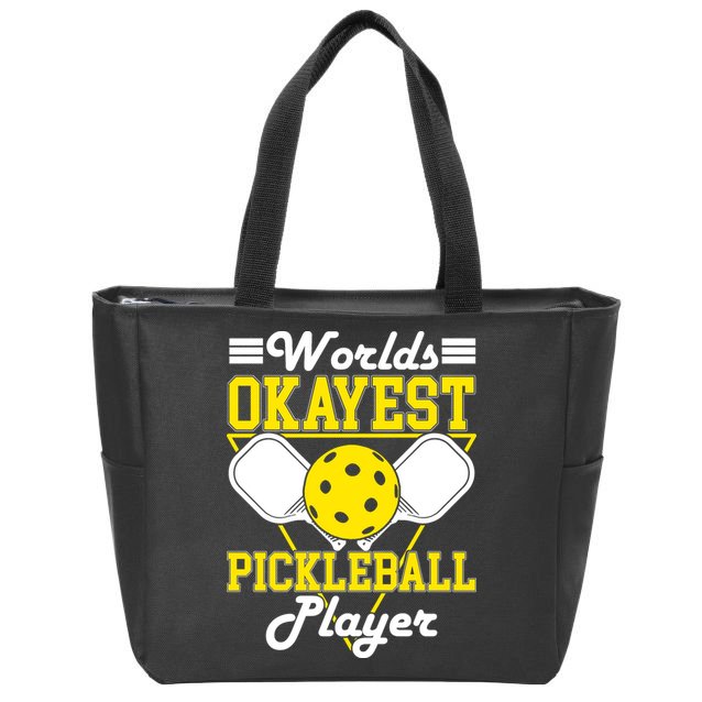 Funny Worlds Okayest Pickleball Player Gift Paddle Gift Zip Tote Bag