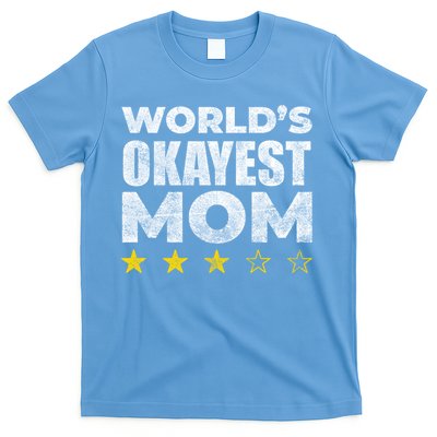 Funny Worlds Okayest Mom Cute Gift Vintage Style Gift T-Shirt