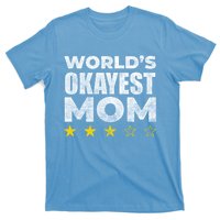 Funny Worlds Okayest Mom Cute Gift Vintage Style Gift T-Shirt