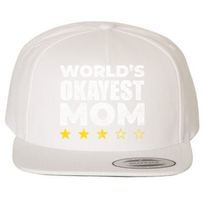 Funny Worlds Okayest Mom Cute Gift Vintage Style Gift Wool Snapback Cap