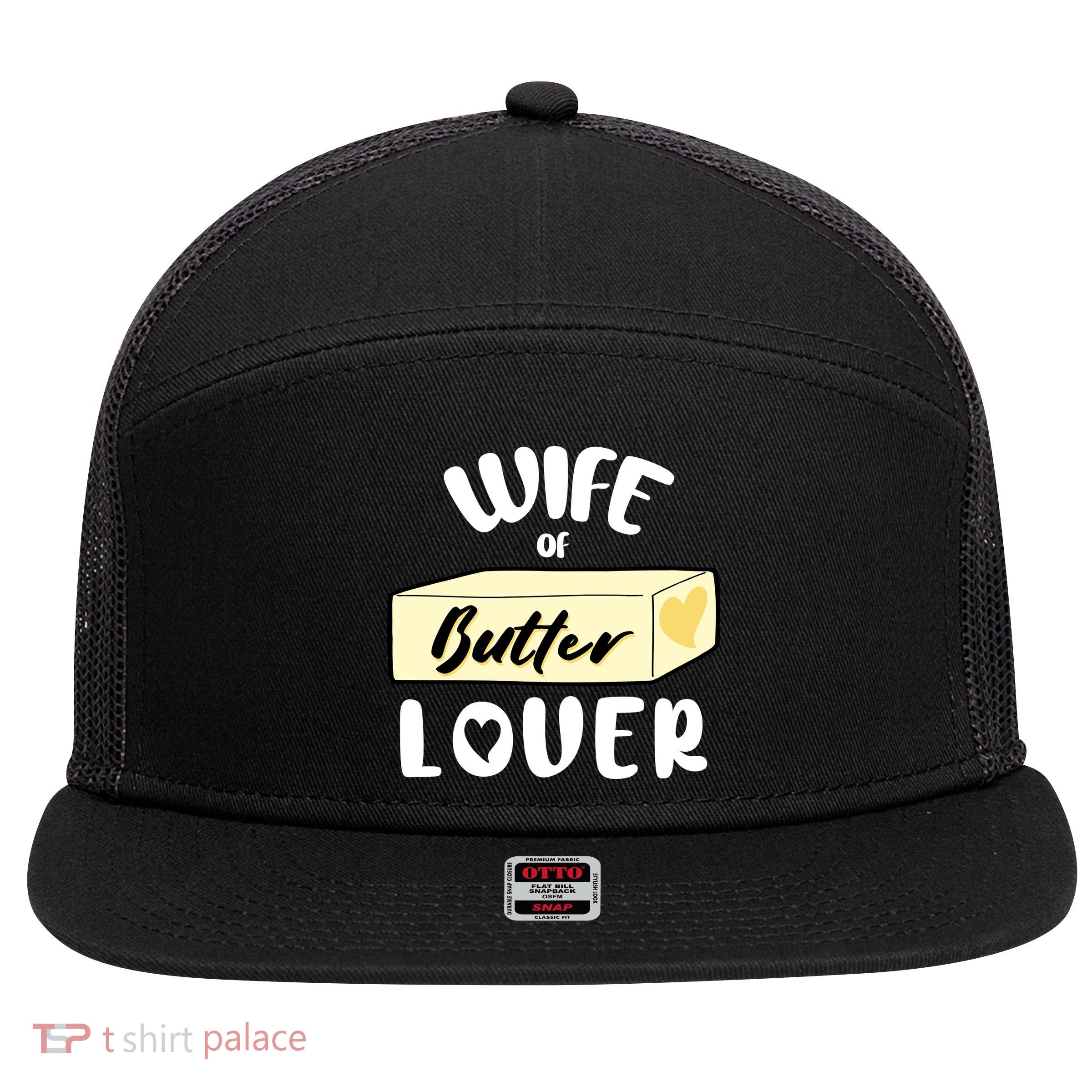 Funny Wife Of Butter Lover Matching Group 7 Panel Mesh Trucker Snapback Hat