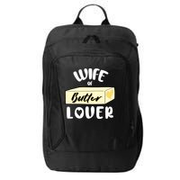 Funny Wife Of Butter Lover Matching Group City Backpack