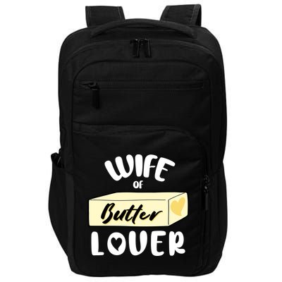 Funny Wife Of Butter Lover Matching Group Impact Tech Backpack