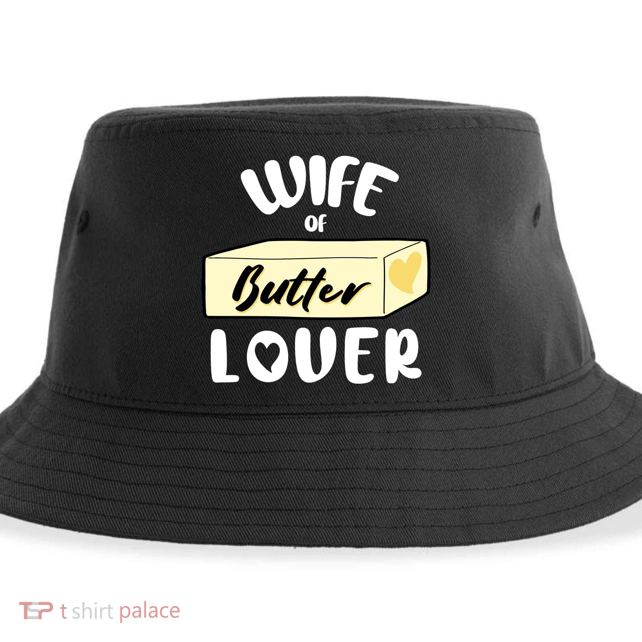 Funny Wife Of Butter Lover Matching Group Sustainable Bucket Hat